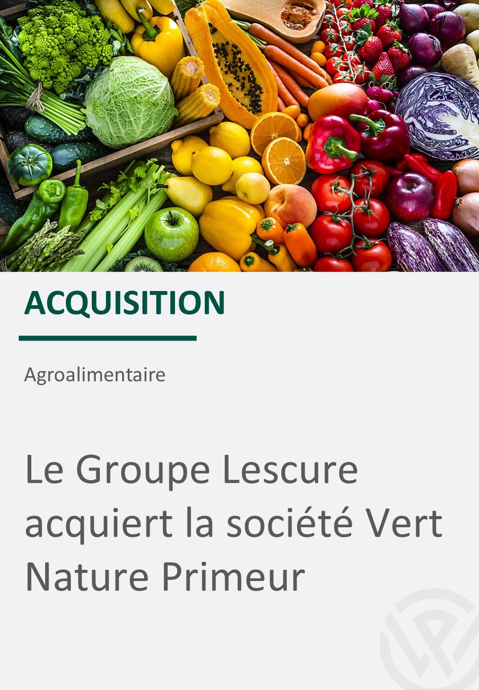 Présentation Deal - Acquisition Vert nature Lescure